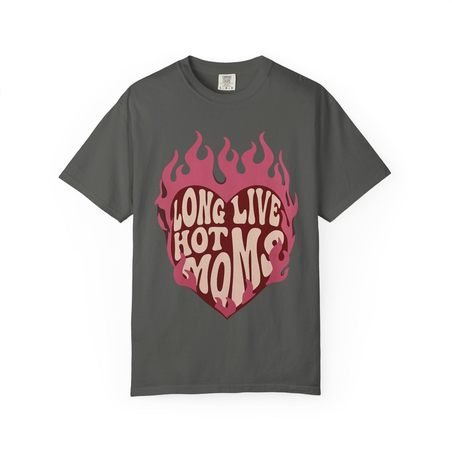 Long Live Hot Moms Tee