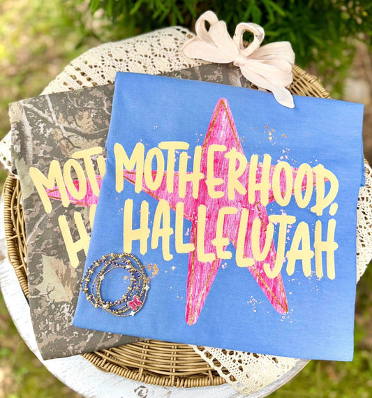 Motherhood, Hallelujah